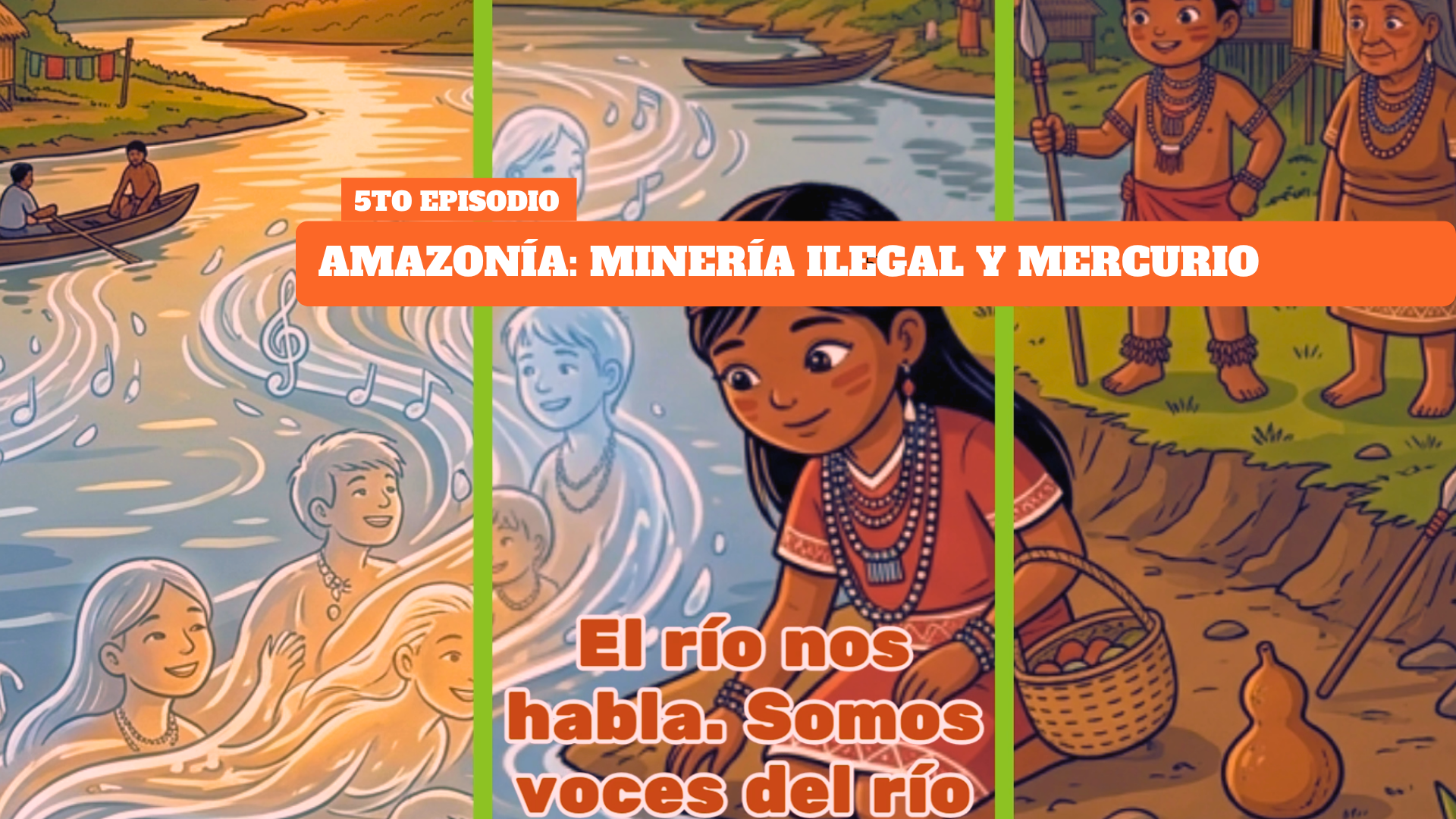Río Santiago: MINERÍA ILEGAL Y MERCURIO EN LA AMAZONÍA